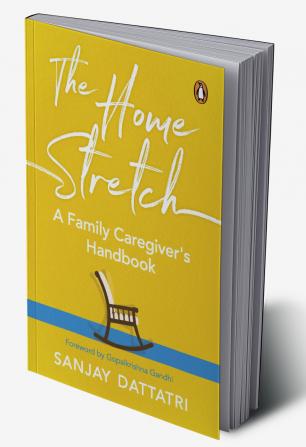 The Home Stretch: A Family CaregiverÆs H
