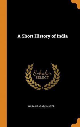 A Short History of India