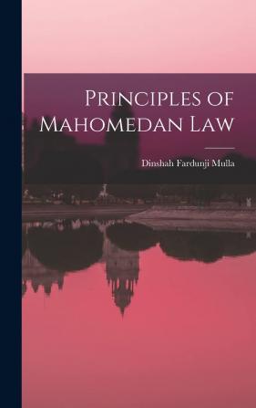 Principles of Mahomedan Law