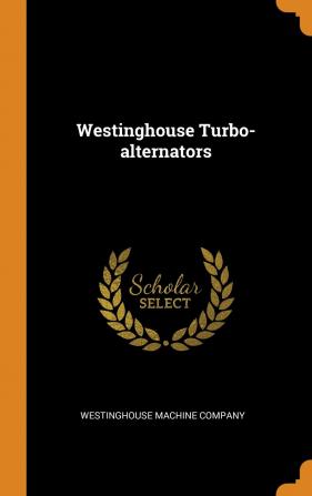 Westinghouse Turbo-alternators