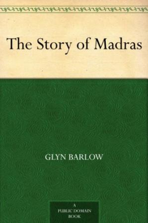 The Story of Madras