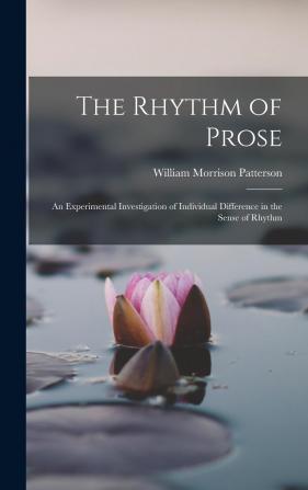 The Rhythm of Prose: An Experimental Investigation of Individual Difference in the Sense of Rhythm