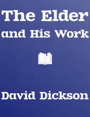 The Elder And His Work