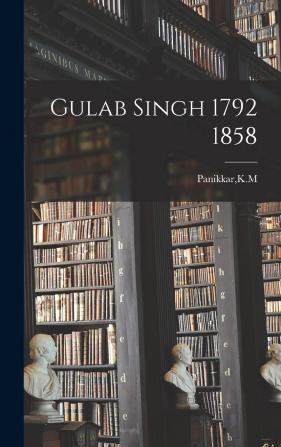 Gulab Singh 1792 1858