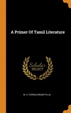 A Primer of Tamil Literature