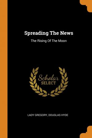 Spreading The News: The Rising Of The Moon