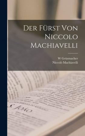 Der Fürst von Niccolo Machiavelli