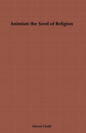 Animism The Seed Of Religion