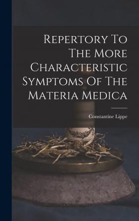 Repertory To The More Characteristic Symptoms Of The Materia Medica