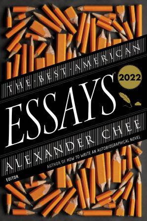 THE BEST AMERICAN ESSAYS 2022