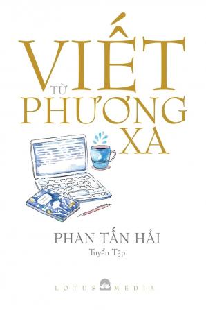 ViẾt TỪ PhƯƠng XA: 9780359558 (Lotus Media)