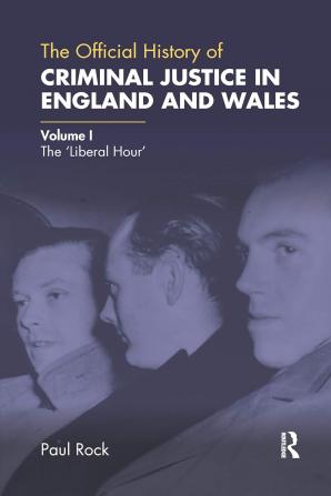 Official History of Criminal Justice in England and Wales