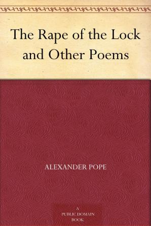 The Rape of the Lock and Other Poems