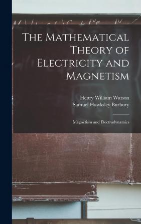 The Mathematical Theory of Electricity and Magnetism