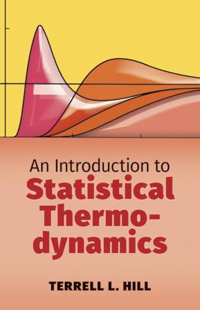 AN INTRODUCTION TO STATISTICAL THERMODYNAMICS