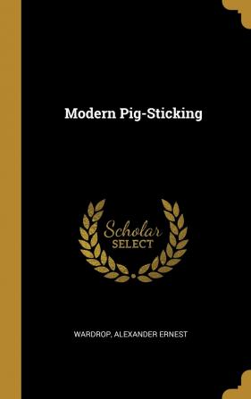 Modern Pig-Sticking