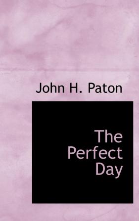 The Perfect Day