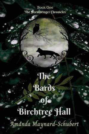 The Bards of Birchtree Hall (The Stormbringer Chronicles 1)