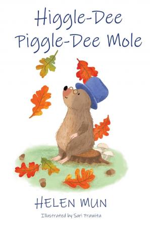 Higgle Dee Piggle Dee Mole