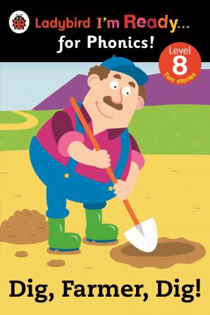 Dig Farmer Dig! Ladybird I'm Ready for Phonics Level 8