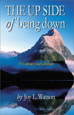 The Up Side of Being Down: A Simple Guide for Healing Negativity with Mind Fitness