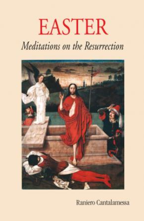 Easter: Meditations on the Resurrection