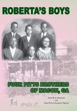 Roberta's Boys: Four Pitts Brothers of Macon GA