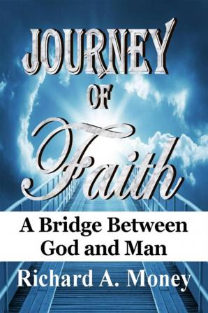 Journey of Faith: A Bridge Between God and Man