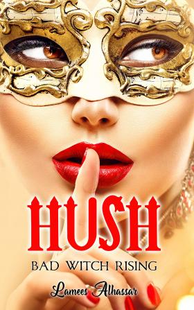 Hush: Bad Witch Rising