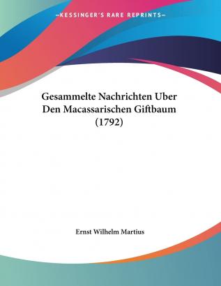 Gesammelte Nachrichten Uber Den Macassarischen Giftbaum (1792)