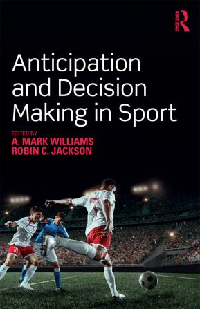 Anticipation and Decision Making in Sport