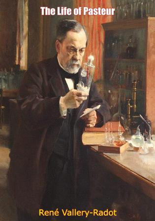 The Life of Pasteur