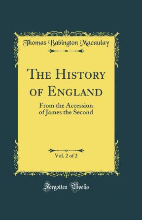 The History Of England From The Accession Of James The Second Volume 2...