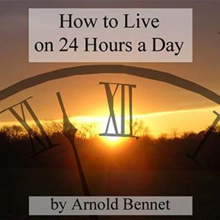 How to Live on Twenty-Four Hours a Day