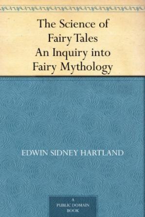 The Science Of Fairy Tales An Inquiry Into Fairy Mythology