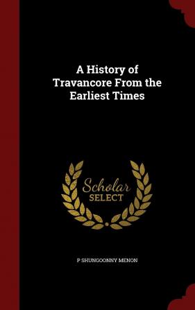 A History of Travancore From the Earliest Times