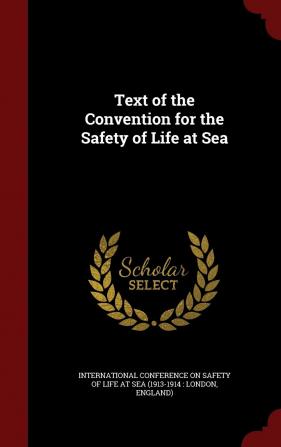 Text of the Convention for the Safety of Life at Sea