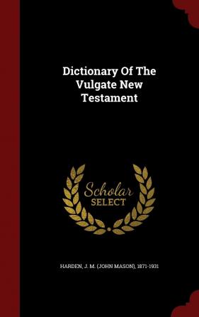 Dictionary of the Vulgate New Testament