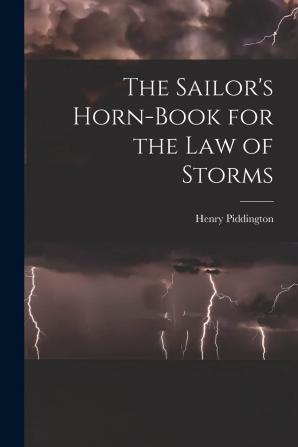 The Sailor's Horn-Book for the Law of Storms