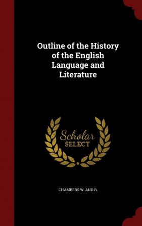 Outline of the History of the English Language and Literature