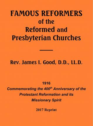 Famous Reformers of the Reformed and Presbyterian Churches