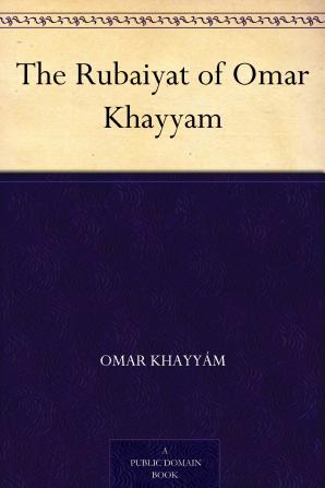 Rubaiyat of Omar Khayyam