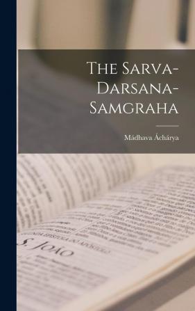 The Sarva-Darsana-Samgraha - Scholar's Choice Edition