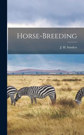 Horse-Breeding - Scholar's Choice Edition