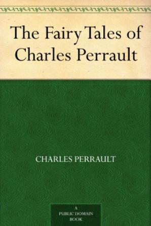 The Fairy Tales of Charles Perrault