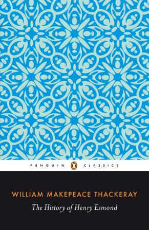 The History of Henry Esmond Esq. Written by Himself. (by W.M. Thackeray)