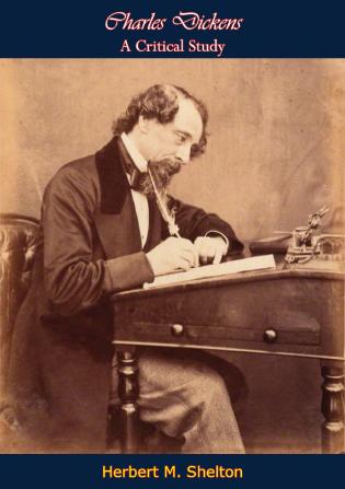 Charles Dickens a Critical Study