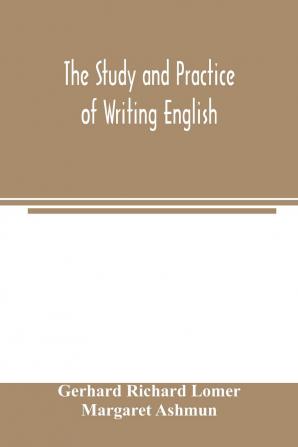 The Study And Practice Of Writing English