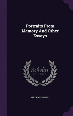 Portraits From Memory And Other Essays