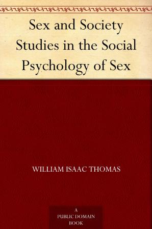 Sex and Society: Studies in the Social Psychology of Sex